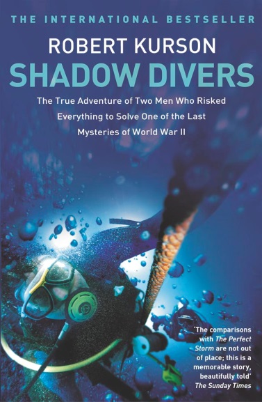 Shadow-Divers-The-True-Adventure-of-Two-Americans-Who-Risked-Everything-to-Solve-One-of-the-Last-Mysteries-of-World-War-II
